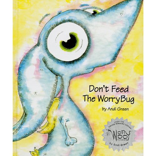 Don't Feed The Worry Bug