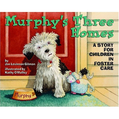 Murphy's Three Homes: A Story for Children in Foster Care