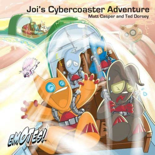 Joi's Cyber-Coaster Adventure: An Emotes Book About Positive Thinking
