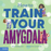 Sådan træner du din amygdala