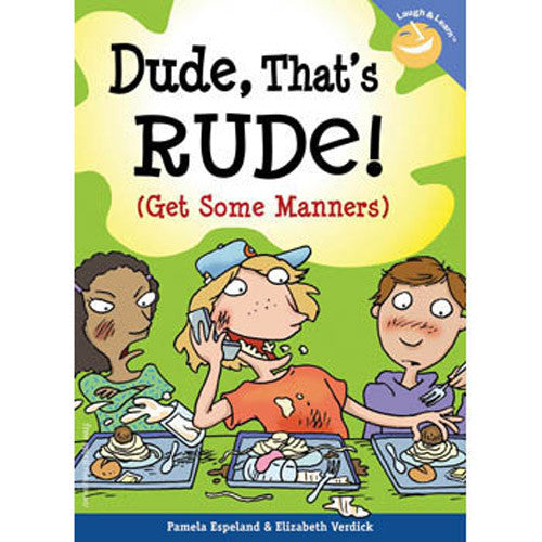 Dude, That's Rude! Laugh & Learn Book