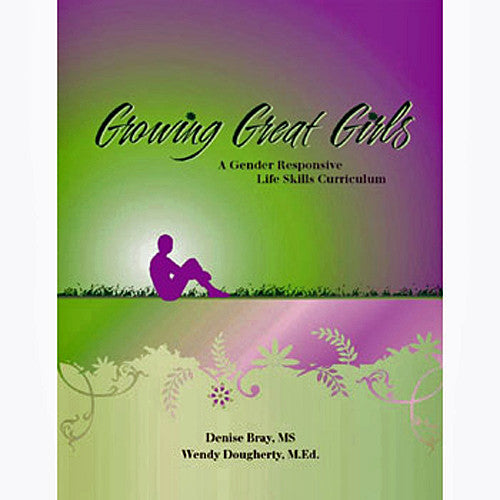 Growing Great Girls: A Gender-Responsive, Life-Skills Curriculum