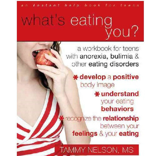 What's Eating You? Workbook for Teens