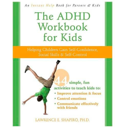 The ADHD Workbook for Kids (Self-Confidence, Social Skills, Self-Control)