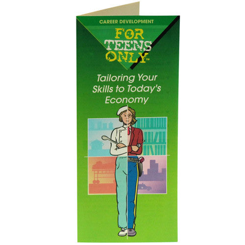 For Teens Only Pamphlet: Tailoring Your Skills to Today's Economy 25 pack