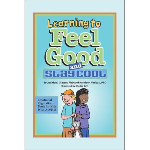 Learning to Feel Good and Stay Cool: Emotional Regulation Tools for Kids With AD/HD