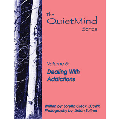 Affrontare le dipendenze: la serie della mente tranquilla, volume 5