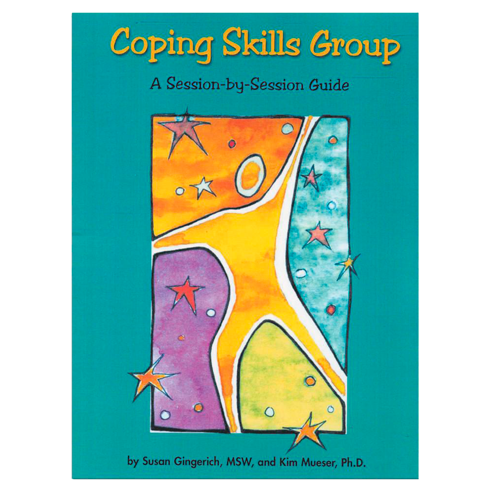 Coping Skills Group: A Session-by-Session Guide Book