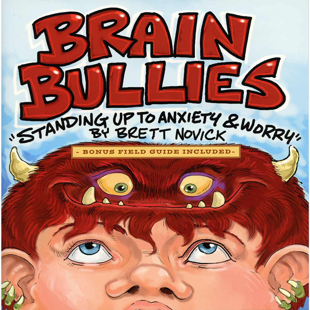 Brain Bullies: Standing Up To Anxiety & Worry