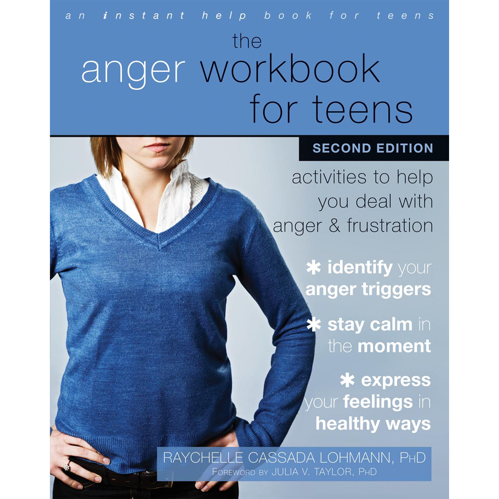The Anger Workbook for Teens, Second Edition