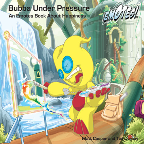Bubba bajo presión: un libro de emotes sobre la felicidad