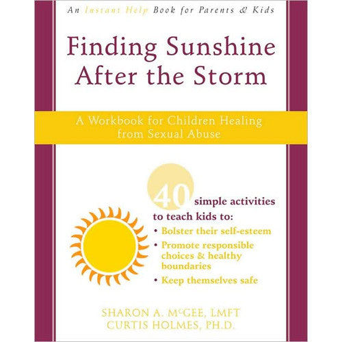 Encontrar la luz del sol después de la tormenta: un libro de trabajo para niños que se recuperan del abuso sexual