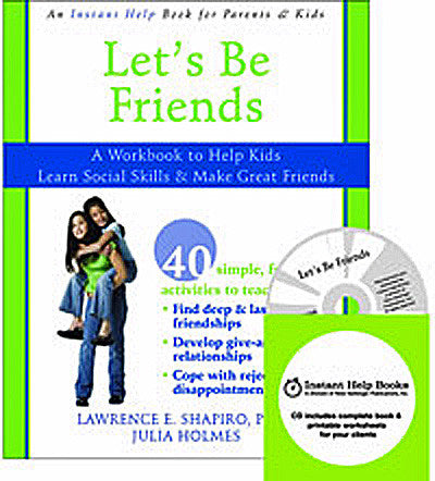 Let's Be Friends: A Workbook to Help Kids Learn Social Skills and Make Great Friends