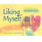 Liking Myself (3.ª edición) (manejar el estrés, la depresión y sentirme abrumado)