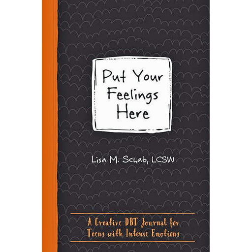 Tragen Sie hier Ihre Gefühle ein: Ein kreatives DBT-Tagebuch für Teenager mit intensiven Emotionen