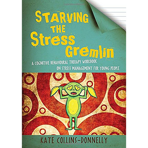 Starving the Stress Gremlin: un libro de trabajo de terapia conductual cognitiva sobre el manejo del estrés para jóvenes