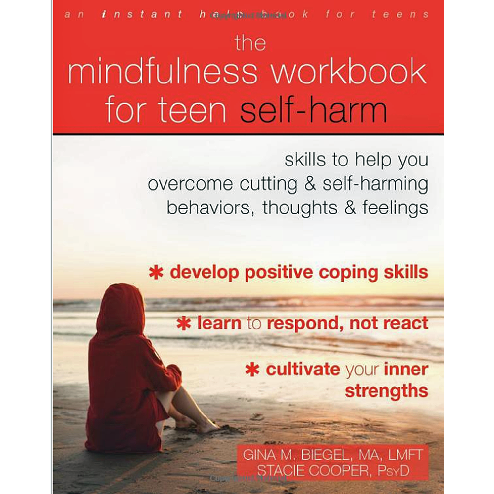 El libro de ejercicios de atención plena para las autolesiones en adolescentes