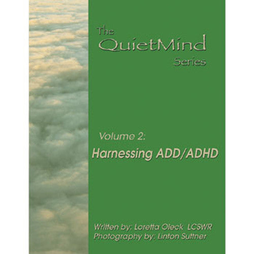Harnessing ADD/ADHD: The Quiet Mind Series, Volume 2