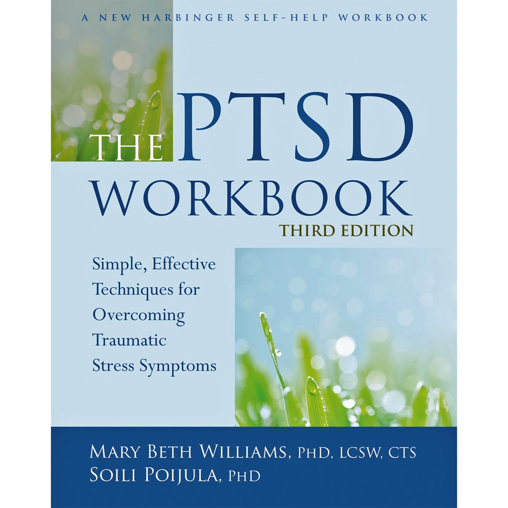 The PTSD Workbook, Third Edition